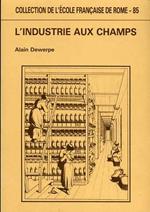 L' industrie aux champs. Essai sur la proto - industrialisation en Italie du Nord ( 1800 - 1880 )