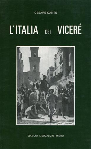 L' Italia dei Viceré - Cesare Cantù - copertina