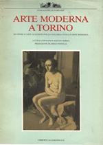 Arte Moderna a Torino. 200 opere d'arte acquisite per la Galleria Civica d'Arte Moderna