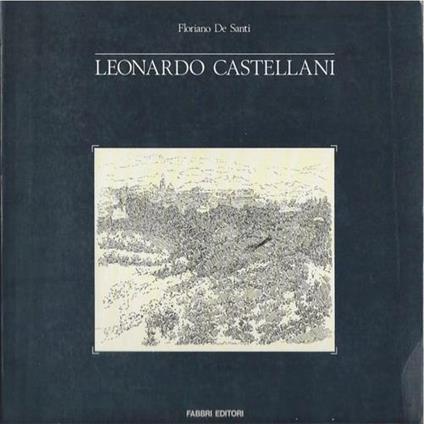 Leonardo Castellani. Opere della Donazione - Floriano De Santi - copertina