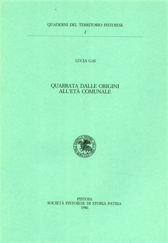 Quarrata dalle origini all'Età Comunale - Lucia Gai - copertina