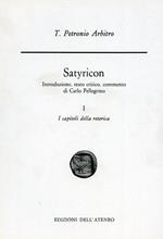 Satyricon. Vol. I: I capitoli della retorica