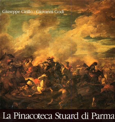 La Pinacoteca Stuard di Parma della Congregazione di San Filippo Neri. Dipinti e disegni dal XIV al XVIII secolo - Giuseppe Cirillo - copertina