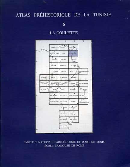 Atlas préhistorique de la Tunisie. VI: La Goulette - Mounira Harbi-Riahi - copertina