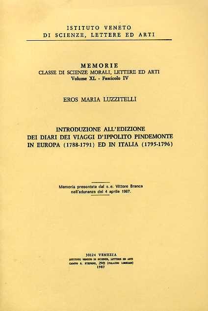 Introduzione all'edizione dei diari dei viaggi d'Ippolito Pindemonte in Europa ( 1788. 1791 ) ed in Italia ( 1795. 1796 ) - Eros Maria Luzzitelli - copertina