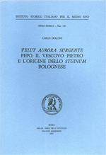 Velut Aurora Surghente Pepo, il vescovo Pietro e l'origine dello Studium bolognese