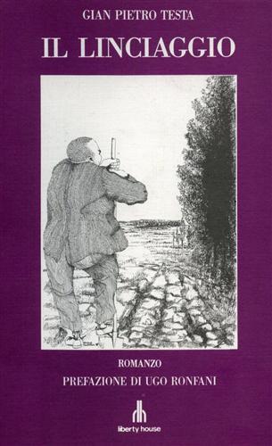 Il linciaggio. Romanzo - Gian Pietro Testa - copertina