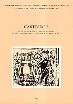 Castrum 3, Guerre, fortification et habitat dans le monde méditerranéen au Moyen Age - copertina