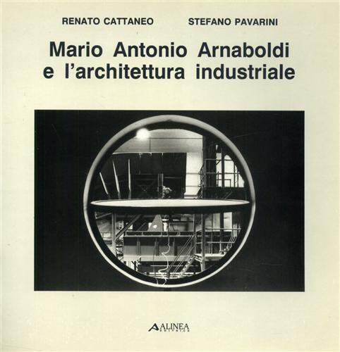 Mario Antonio Arnaboldi e l'architettura industriale - Renato Cattaneo - copertina