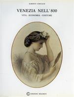 Venezia nell'800. Vita, economia, costume
