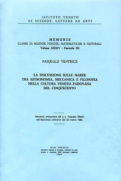 La discussione sulle maree tra astronomia, meccanica e filosofia nella cultura Veneto-Padovana del Cinquecent - Pasquale Ventrice - copertina
