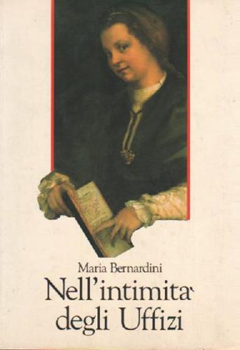Nell'intimità degli Uffizi - M. Grazia Bernardini - copertina