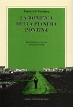 La bonifica della Pianura Pontina