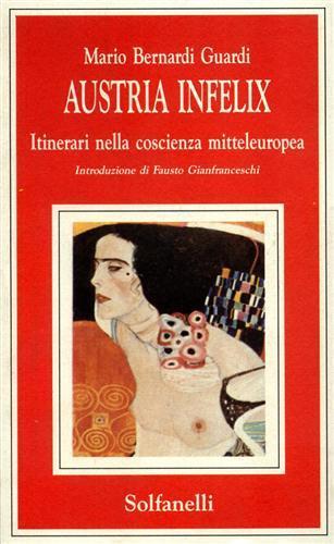 Austria infelix. Itinerari nella coscienza mitteleuropea - Mario Bernardi Guardi - copertina