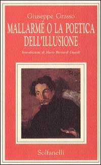 Mallarmé o la poetica dell'illusione - Giuseppe Grasso - copertina