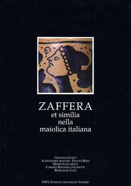 Zaffera et similia nella maiolica italiana - Giuseppe Conti - copertina