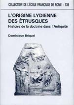 L' origine lydienne des Etrusques. Histoire de la doctrine dans l'Antiquité