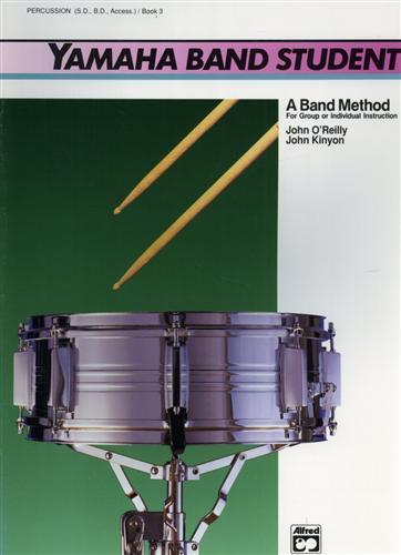 Yamaha Band Student. Book 3: Percussion ( S. D. , B. D. , Access. ) - John òReilly - copertina
