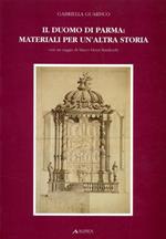 Il Duomo di Parma: Materiali per un'altra storia