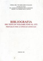Bibliografia dei testi in volgare fino al 1375 preparati per lo spoglio lessicale
