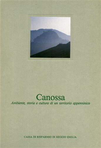 Canossa. Ambiente, storia e cultura di un territorio appenninico - Giulio Badini - copertina