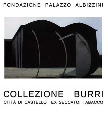 Collezione Burri. Fondazione Palazzo Albizzini - Chiara Sarteanesi - copertina