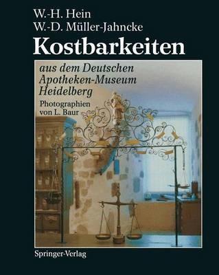 Kostbarkeiten aus dem Deutschen Apotheken Museum Heidelberg - W.-H Hein - copertina