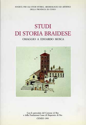 Studi di storia braidese. Omaggio a Edoardo Mosca - copertina