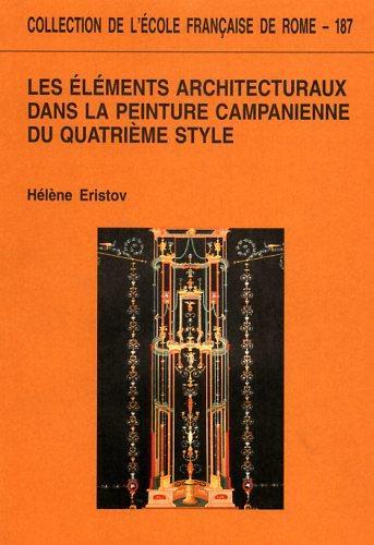 Les éléments architecturaux dans la peinture campanienne du quatriéme style - Héléne Eristov - copertina