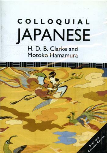 Colloquial Japanese. A language course - H.D.B Clarke - copertina