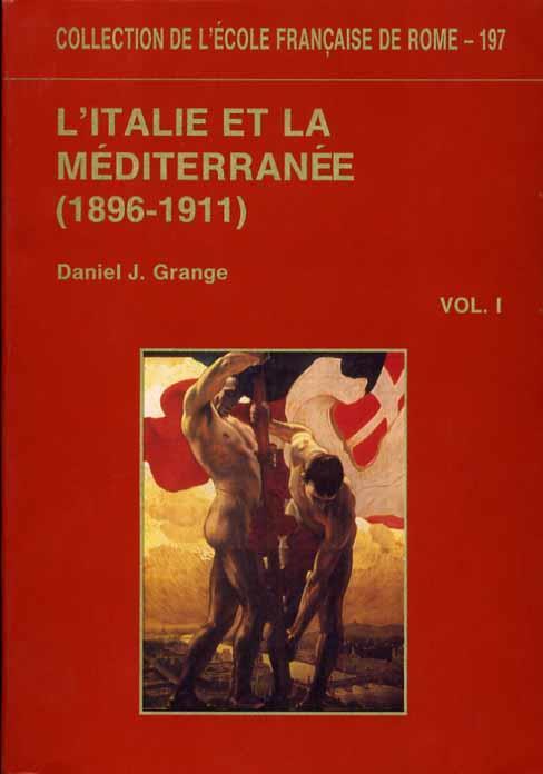 L' Italie et la Méditerranée ( 1896. 1911 ) - Daniel J. Grange - copertina