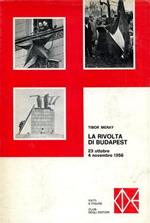 La Rivolta di Budapest 23 ottobre 4 novembre 1956