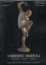 Umberto Bartoli. Sculture - Pitture - Disegni