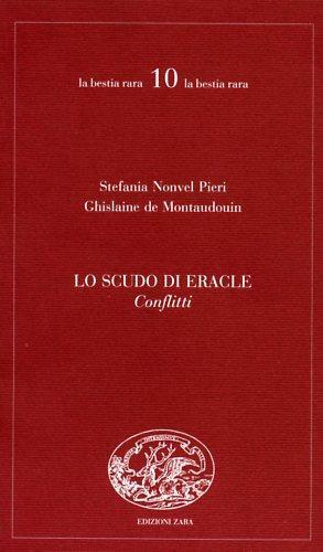 Lo scudo di Eracle. Conflitti. Lettura iconico - concettuale di un poemetto pseudo - esiodeo - S. Nonvel Pieri - copertina