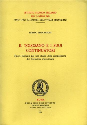 Il Tolosano e i suoi continuatori. Nuovi elementi per uno studio della composizione del " Chronicon Faventinum " - Leardo Mascanzoni - copertina