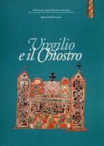 Virgilio e il chiostro. Manoscritti di autori classici e civiltà monastica