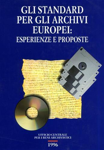 Gli standard per gli archivi europei: Esperienze e proposte - copertina
