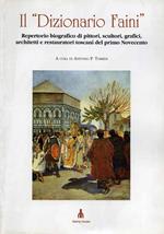Il Dizionario Faini. Repertorio biografico di pittori, scultori, grafici, architetti e restauratori toscani del primo Novecento