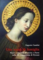 Una icona di famiglia. Nuovi contributi di storia e d'arte sulla SS. Annunziata di Firenze