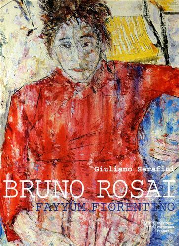Bruno Rosai. Fayyum fiorentino - copertina