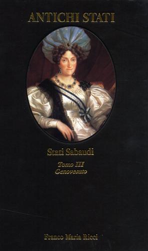 Antichi Stati. Stati Sabaudi. Tomo III: Genovesato 1815. 1859 - copertina