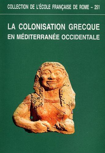 La colonisation grecque en Méditerranée occidentale. En hommage à Georges Vallet G - copertina