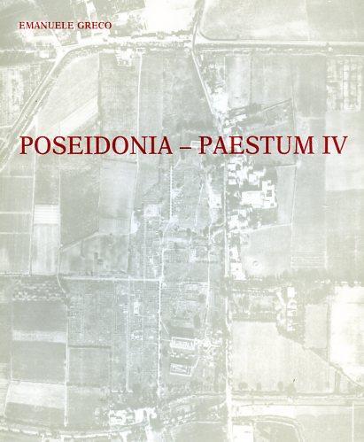 Poseidonia - Paestum. IV. Forum ouest - sud - est - Emanuele Greco - copertina