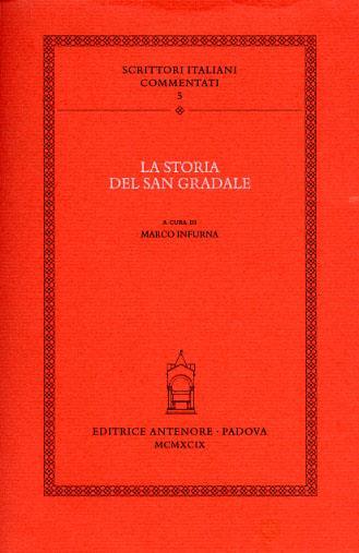 La storia del San Gradale. Volgarizzamento toscano dell'«Estoire del Saint Graal» - copertina