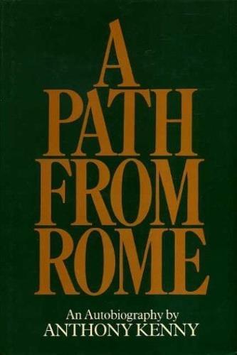 A Path from Rome. An Autobiography - Anthony Kenny - copertina