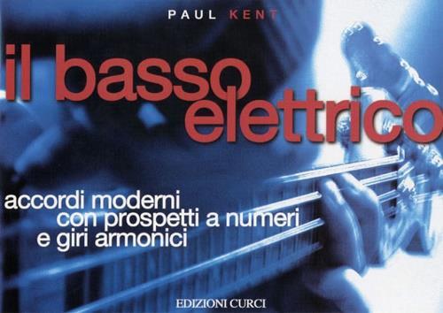 Il Basso Elettrico. Accordi moderni con prospetti - Paul Kent - copertina