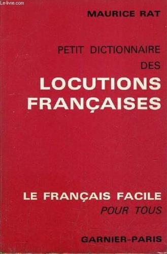 Petit dictionnaire des locutions francaises - Maurice Rat - copertina