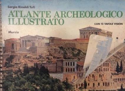 Atlante archeologico illustrato - Sergio Rinaldi Tufi - copertina