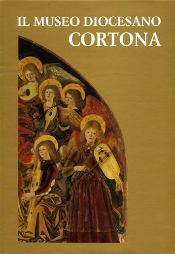 Il Museo Diocesano di Cortona - A. Maria Maetzke - copertina