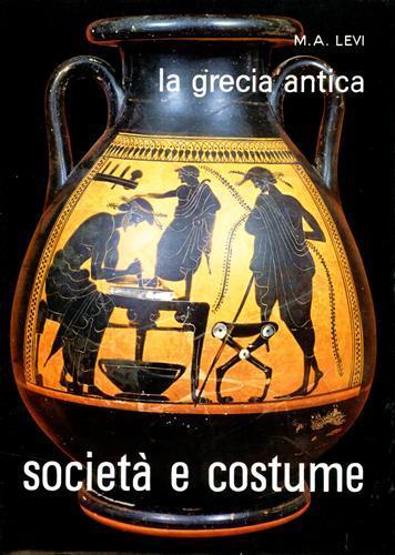 La Grecia Antica - M. Levi - copertina